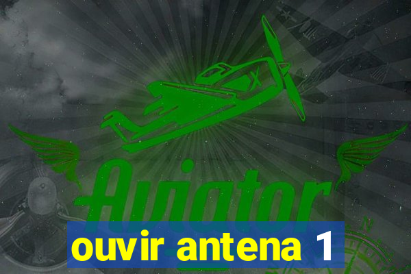 ouvir antena 1